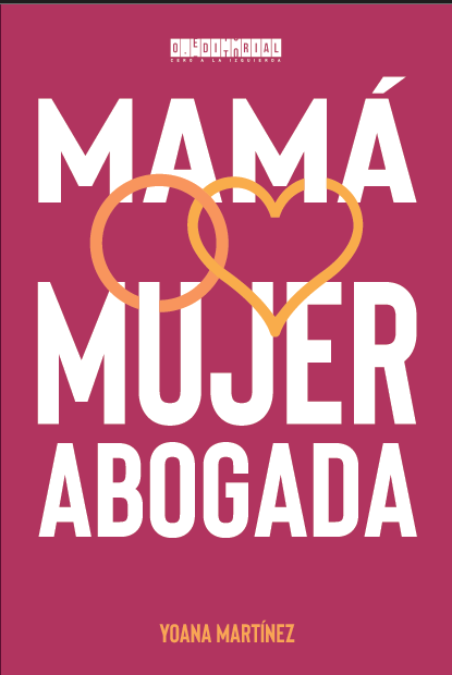 Portada del libro Mamá, Mujer, Abogada